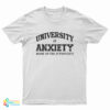 University Of Anxiety Home of The Introverts T-Shirt
