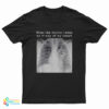When The Doctor Takes an X-ray of My Heart Shiba Inu Dog T-Shirt