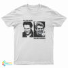 Willem Dafoe Willem Dafriend T-Shirt