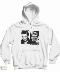 Willem Dafoe Willem Dafriend Hoodie