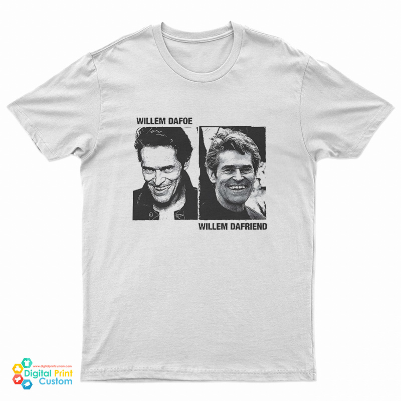 Willem Dafoe Willem Dafriend T-Shirt