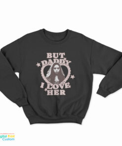 But Daddy I Love Her Aubrey Plaza Is Rio Vidal Sweatshirt