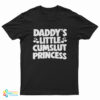 Daddy's Little Cumslut Princess T-Shirt