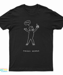 Fuck Furious George T-Shirt