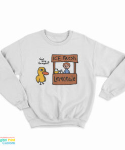 Got Any Grapes Duck Ice Fresh Lemonade Sweatshirt