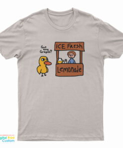 Got Any Grapes Duck Ice Fresh Lemonade T-Shirt
