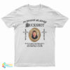 In Loving Memory Buckshot But Do Not Stand At My Grave And Cry T-Shirt