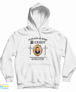 In Loving Memory Buckshot But Do Not Stand At My Grave And Cry Hoodie