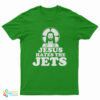 Jesus Hates The Jets T-Shirt