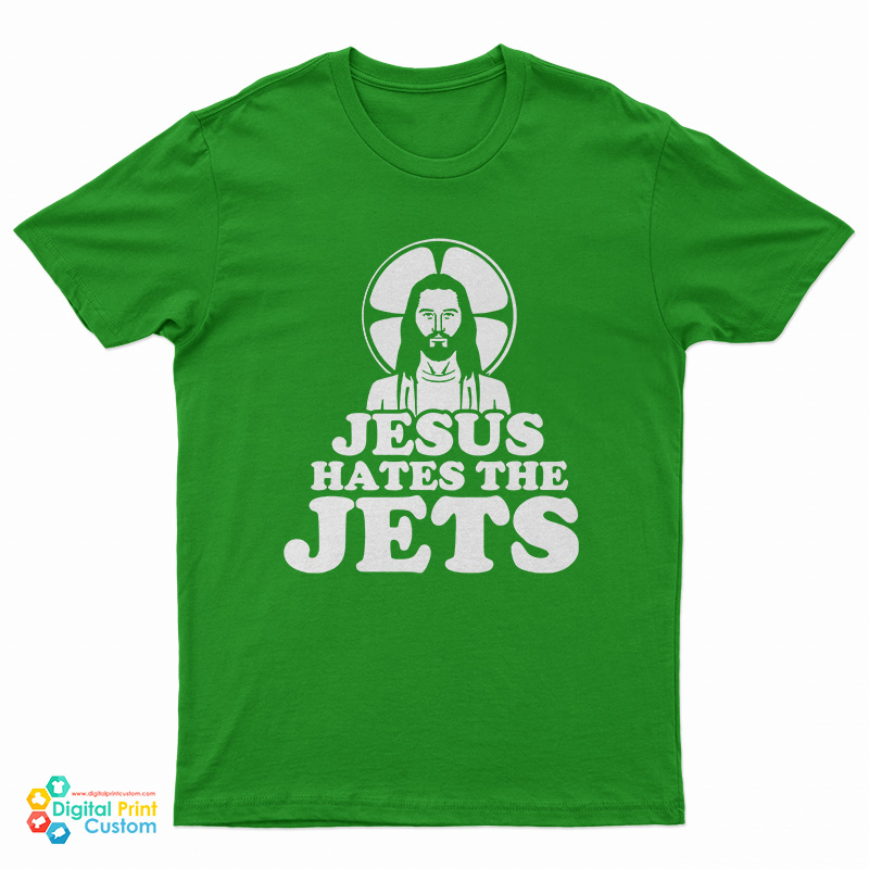 Jesus Hates The Jets T-Shirt