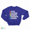 Lats Glutes Biceps Triceps Quads Lgbtq Sweatshirt