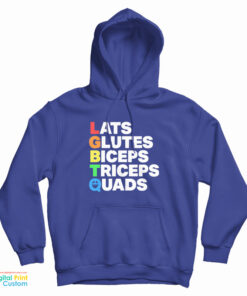 Lats Glutes Biceps Triceps Quads Lgbtq Hoodie