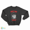 Moe Howard Just Say Moe Sweatshirt