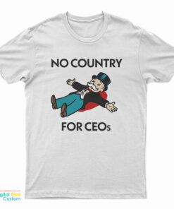 No Country For CEOs T-Shirt