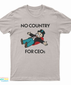 No Country For CEOs T-Shirt