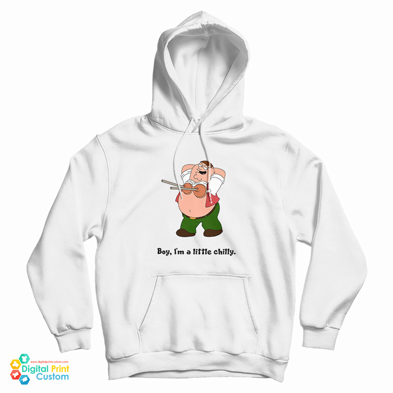 Peter Griffin Plunger Boy I'm A Little Chilly Hoodie