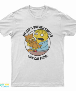 The Simpsons Ralph My Cats Breath Smells Like Cat Food T-Shirt