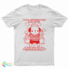 Total Information Collapse The End Of All Consensus Reality T-Shirt