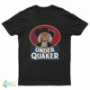Under Quaker Parody T-Shirt