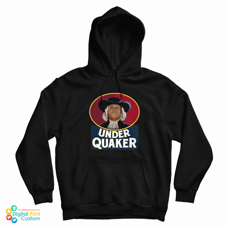 Under Quaker Parody Hoodie