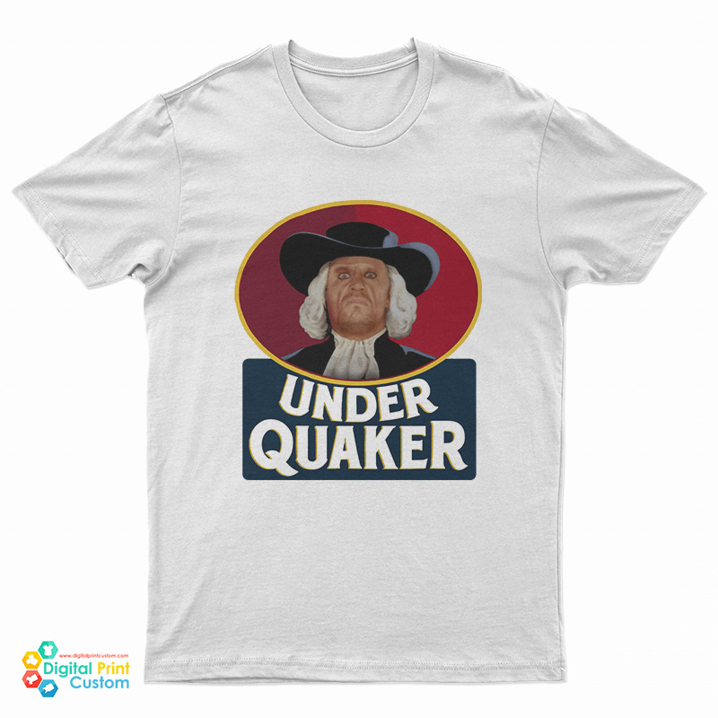 Under Quaker Parody T-Shirt