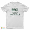 You Can Go To Hell I'm Going To Jimmy Buffett's Margaritaville T-Shirt