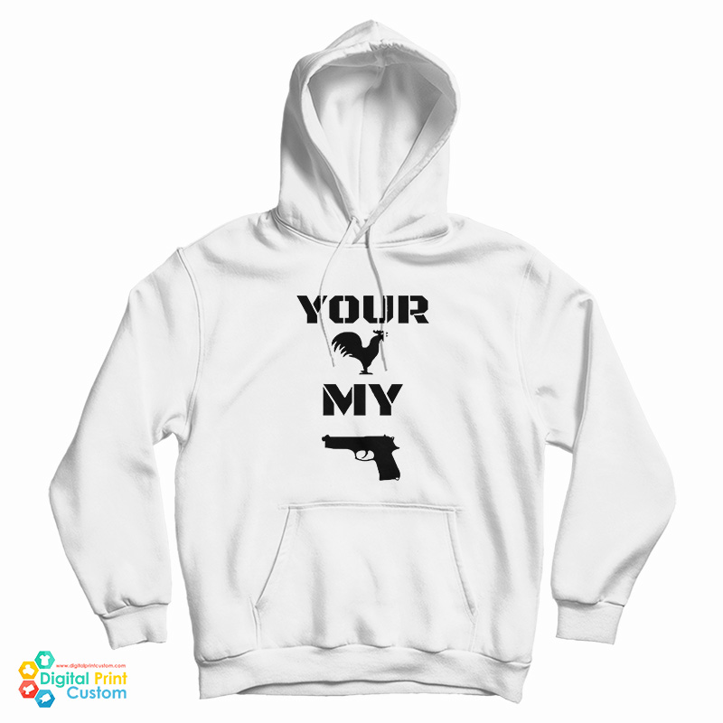 Your Cock My Glock Hoodie