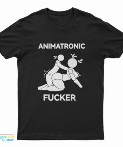 Animatronic Fucker T-Shirt