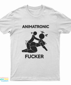 Animatronic Fucker T-Shirt