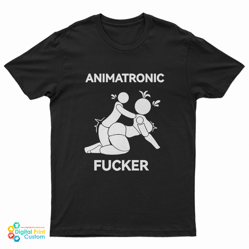 Animatronic Fucker T-Shirt