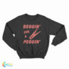 Clothespin Beggin' For A Peggin' Sweatshirt