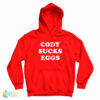 Cody Sucks Eggs Hoodie