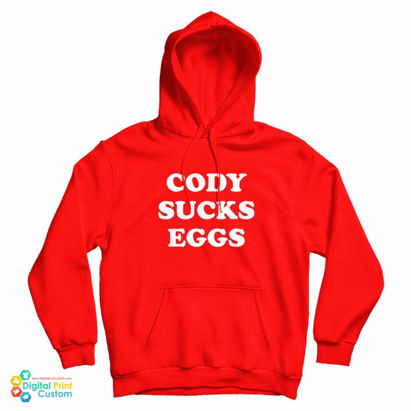 Cody Sucks Eggs Hoodie