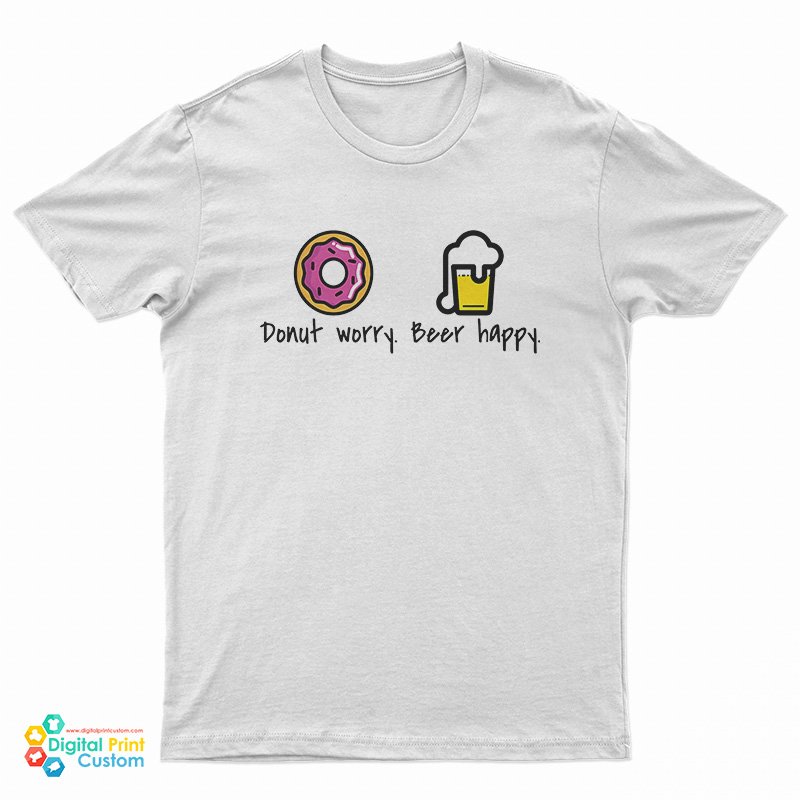 Donut Worry Beer Happy T-Shirt
