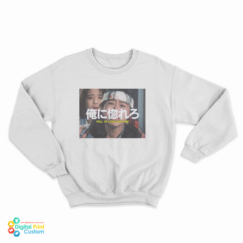 Fall In Love With Me Sweatshirt