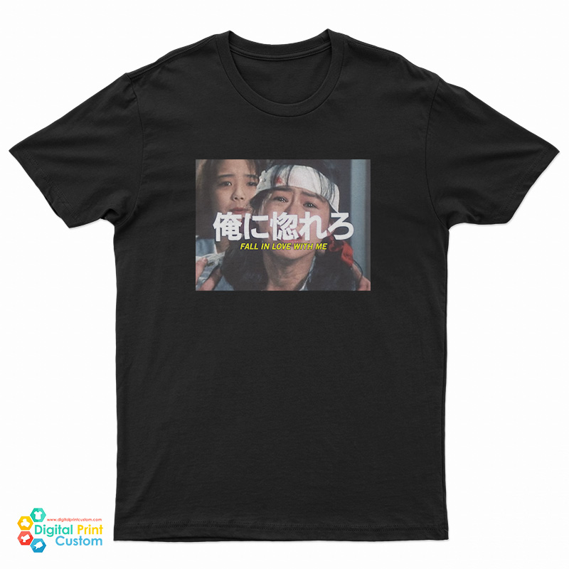 Fall In Love With Me T-Shirt
