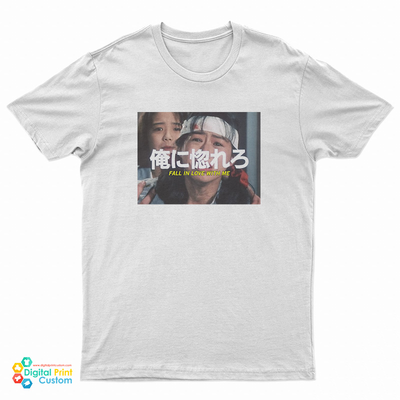 Fall In Love With Me T-Shirt