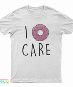 I Donut Care T-Shirt