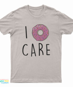 I Donut Care T-Shirt