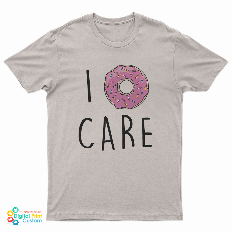 I Donut Care T-Shirt
