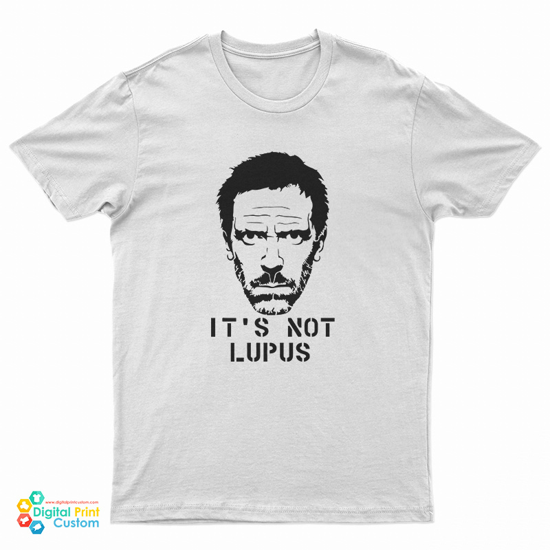 It's Not Lupus T-Shirt