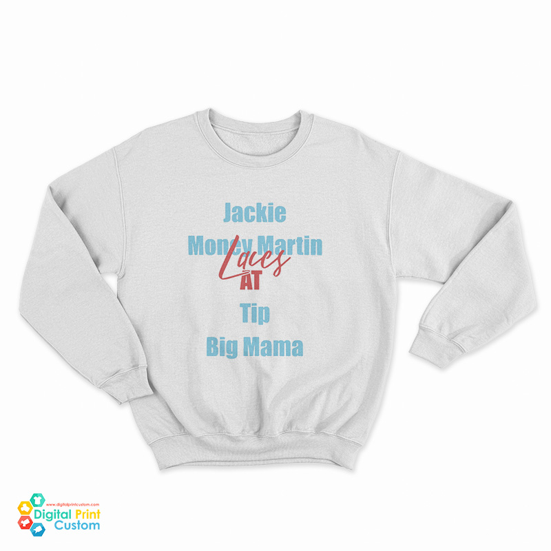 Jackie Money Martin Laces At Tip Big Mama Sweatshirt