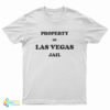 Property Of Las Vegas Jail T-Shirt