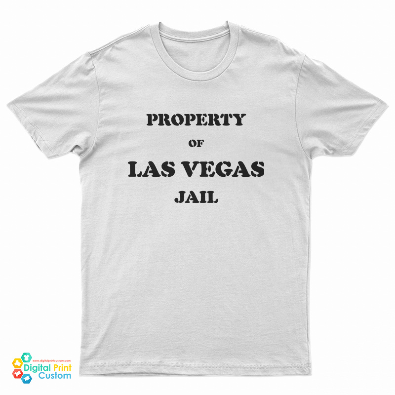 Property Of Las Vegas Jail T-Shirt