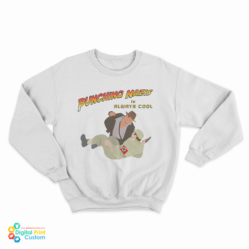 Punching Nazis Is Always Cool Sweatshirt
