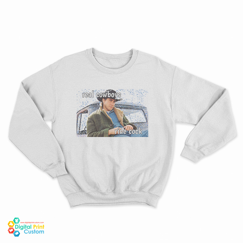 Real Cowboys Ride Cock Sweatshirt
