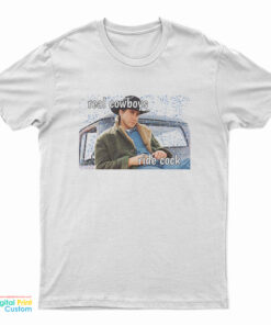 Real Cowboys Ride Cock T-Shirt