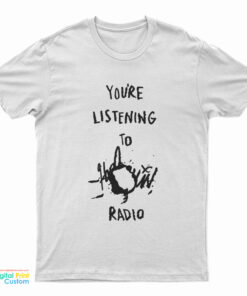 You're Listening To Harlequin Radio T-Shirt