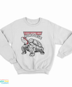 Elderly Normal Ninja Tortoise Sweatshirt