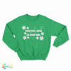Everyone Loves An Irish Girl Sweatshirt